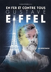 Gustave Eiffel en Fer et contre tous Bazart Affiche
