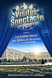 Les Visites-Contées : Les Grandes Heures des Jardins de Versailles Jardin du château de Versailles - Entrée Cour d'Honneur Affiche