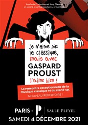Je n'aime pas le classique, mais avec Gaspard Proust j'aime bien ! Salle Pleyel Affiche
