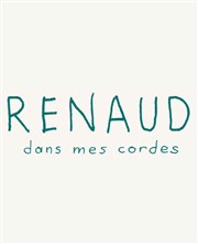 Renaud : Dans mes cordes Centre vnementiel de Courbevoie Affiche