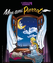 Mon ami Pierrot Le Thtre de Jeanne Affiche