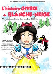 L'histoire givrée de Blanche-Neige La Comdie de la Passerelle Affiche