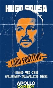Hugo Sousa dans Lado positivo Apollo Comedy - salle Apollo 200 Affiche