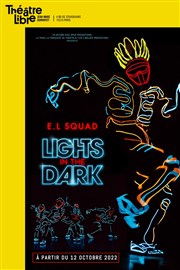 Lights in the dark | par E.L Squad Le Thtre Libre Affiche