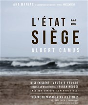 L'Etat de Siège | Albert Camus Thtre le Passage vers les Etoiles - Salle des Etoiles Affiche