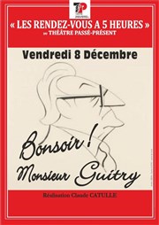 Bonsoir Monsieur Guitry Thtre de Cannes - Alexandre III Affiche