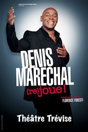 Denis Maréchal dans Denis Maréchal joue ! | Mise en scène par Florence Foresti Thtre Trvise Affiche