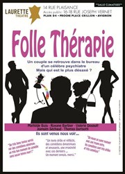 Folle thérapie Laurette Thtre Avignon - Petite salle Affiche