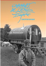 Zingaro dans le Cabaret de l'Exil : Irish Travellers Théâtre Equestre Zingaro Affiche