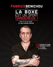 Fabrice Benichou dans La boxe est un sport dangereux Thtre des Grands Enfants Affiche