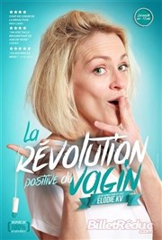 Élodie KV dans La révolution positive du vagin Le Point Comédie Affiche