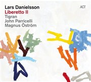 Lars Danielsson | Liberetto II Thtre Victor Hugo Affiche