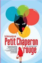 La folle histoire du Petit Chaperon rouge Palais des Arts et Congrès d'Issy - PACI Affiche