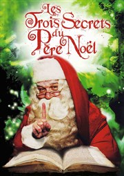 Les trois secrets du Père Noel Thtre Acte 2 Affiche