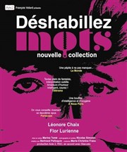 Déshabillez mots, nouvelle collection Thtre Le Petit Louvre - Chapelle des Templiers Affiche