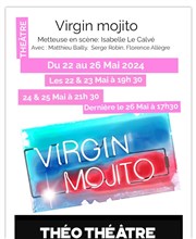 Virgin Mojito Tho Thtre - Salle Tho Affiche