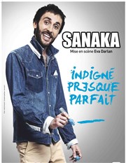 Sanaka dans Indigné presque parfait Casino Le Lyon Vert Affiche