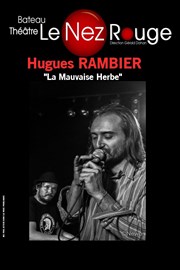 Hugues Rambier - La Mauvaise Herbe Le Nez Rouge Affiche