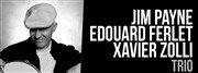 Jim Payne / Edouard Ferlet / Xavier Zolli Trio Le Baiser Sal Affiche