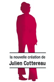 Julien Cottereau dans Le nouveau spectacle IVT International Visual Thtre Affiche