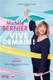 Michèle Bernier dans Vive Demain ! Opra Thtre Affiche