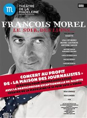 François Morel | Le soir, des lions Thtre de la Madeleine Affiche