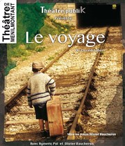 Le Voyage Thtre de Mnilmontant - Salle Guy Rtor Affiche