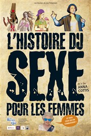 L'histoire du sexe pour les femmes Studio-Thtre de Charenton Affiche
