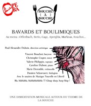 Bouche à Bouche - Bavard et boulimiques La Pniche Opra Affiche