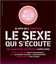Le Sexe qui s'écoute : adaptation scénique de l'appli rose Le Sentier des Halles Affiche