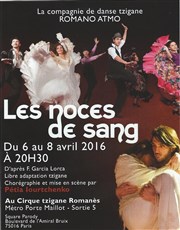 Les Noces de Sang Chapiteau du Cirque Romans - Paris 16 Affiche
