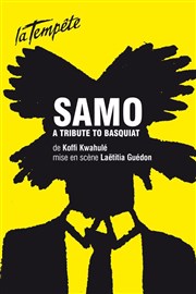 SAMO | A Tribute to Basquiat Thtre de la Tempte - Cartoucherie Affiche
