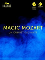Magic mozart, un cabaret enchanté La Seine Musicale - Grande Seine Affiche