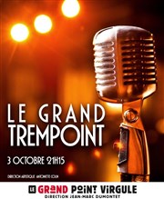 Le Grand Trempoint Le Grand Point Virgule - Salle Majuscule Affiche