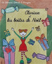 Clarisse et les boîtes de Noël La Comdie de Metz Affiche