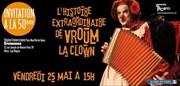 L'histoire extraordinaire de Vroum la Clown Thtre de l'Hopital Bretonneau Affiche