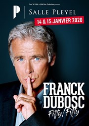 Franck Dubosc dans Fifty fifty Salle Pleyel Affiche