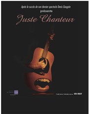 Denis Gaugain dans Juste Chanteur ! Atelier 53 Affiche