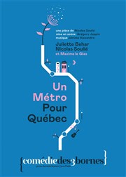 Un métro pour Québec Comdie des 3 Bornes Affiche