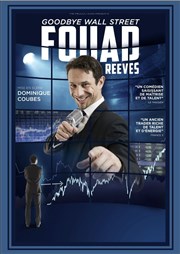 Fouad Reeves dans Goodbye Wall Street Royale Factory Affiche