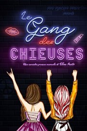 Le gang des chieuses | Décines Charpieu Thtre  l'Ouest de Lyon Affiche