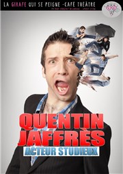 Quentin Jaffrès dans Acteur studieux La Girafe qui se Peigne Affiche