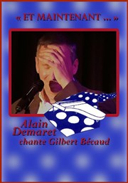 Alain Demaret chante Gilbert Becaud Jazz Comdie Club Affiche