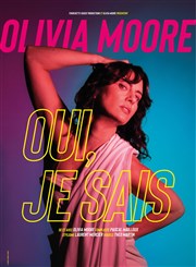 Olivia Moore dans Oui, je sais Thtre de la Clart Affiche