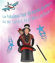 Le fabuleux tour du monde en magie de Mr Carré d'As et Miss Loufoque ABC Thtre Affiche
