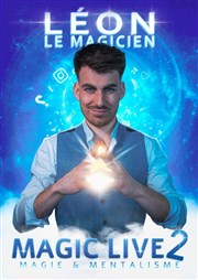Léon le magicien dans Magic live 2 Thtre  l'Ouest Caen Affiche