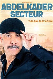 Abdelkader Secteur dans Salam aleykoum La Comdie de Nice Affiche