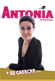 Antonia de Rendinger dans Antonia se cherche... La Cit Nantes Events Center - Auditorium 450 Affiche