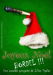 Joyeux Noël bordel ! Comdie de Grenoble Affiche