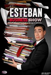 Esteban dans Business Show Thtre BO Saint Martin Affiche